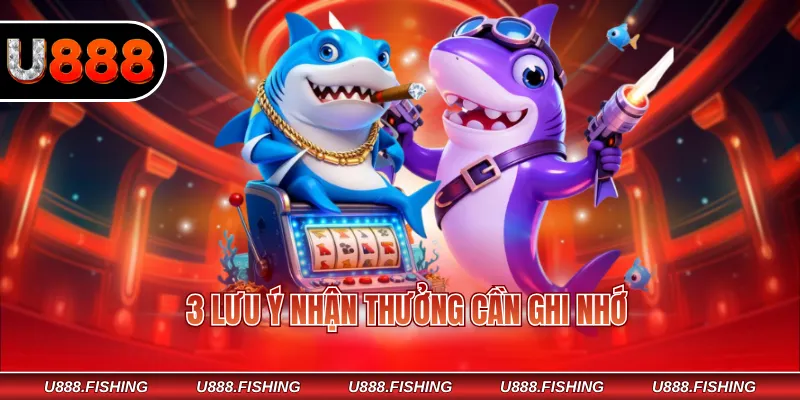 3 Lưu ý nhận thưởng cần ghi nhớ