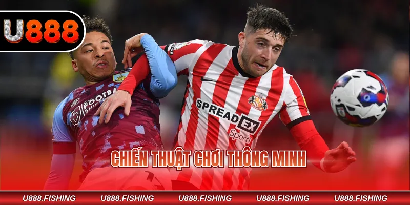Chiến thuật chơi thông minh