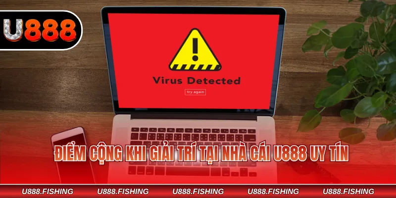 Điểm cộng khi giải trí tại nhà cái U888 uy tín