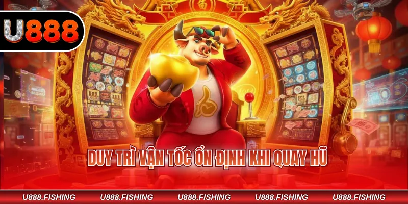 Duy trì vận tốc ổn định khi quay hũ