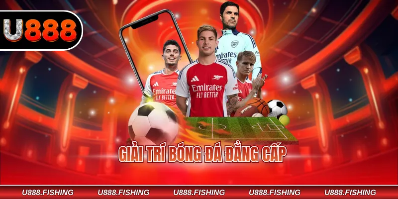 Giải trí bóng đá đẳng cấp