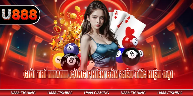 Giải trí nhanh cùng phiên bản siêu tốc hiện đại