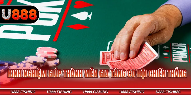 Kinh nghiệm giúp thành viên gia tăng cơ hội chiến thắng