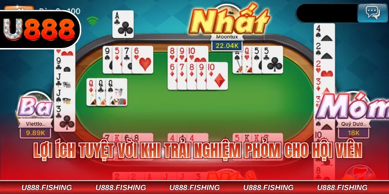 Lợi ích tuyệt vời khi trải nghiệm Phỏm cho hội viên