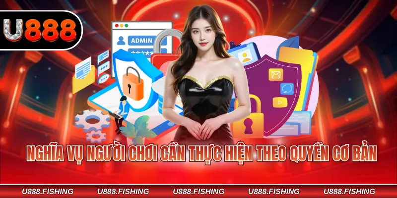 Nghĩa vụ người chơi cần thực hiện theo quyền cơ bản
