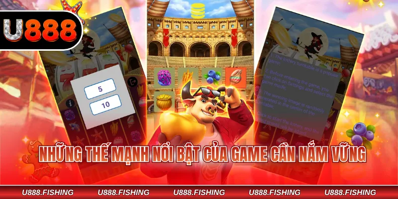 Những thế mạnh nổi bật của game cần nắm vững