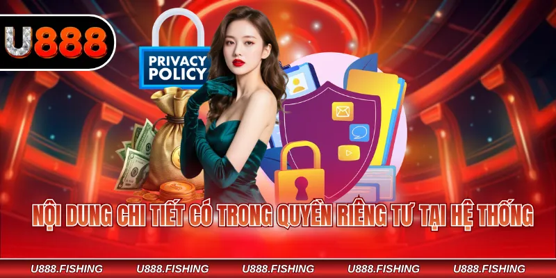 Nội dung chi tiết có trong quyền riêng tư tại hệ thống