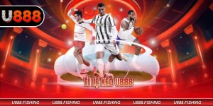 Tỉ lệ kèo U888