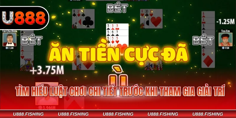 Tìm hiểu luật chơi chi tiết trước khi tham gia giải trí